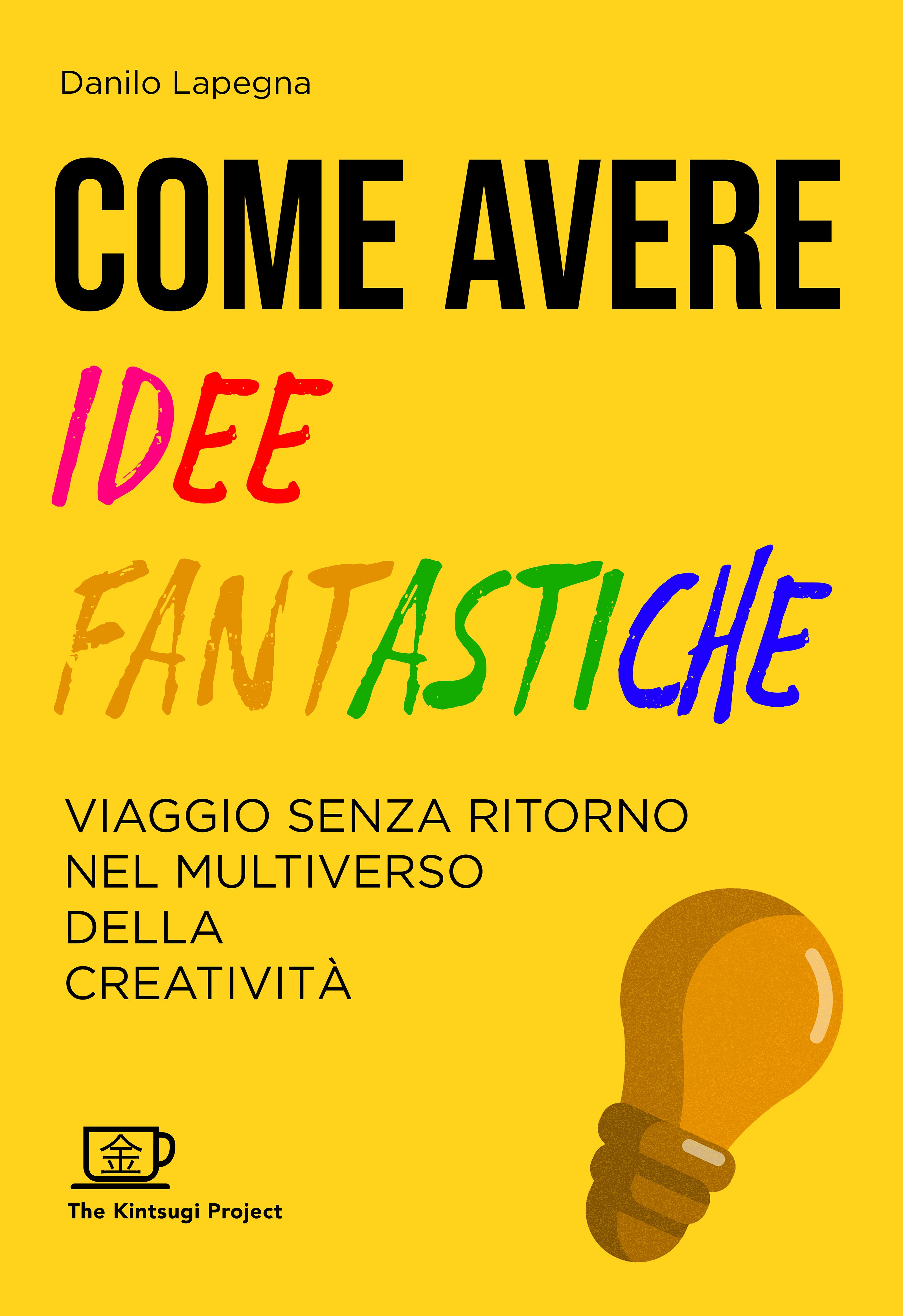 Come avere idee fantastiche