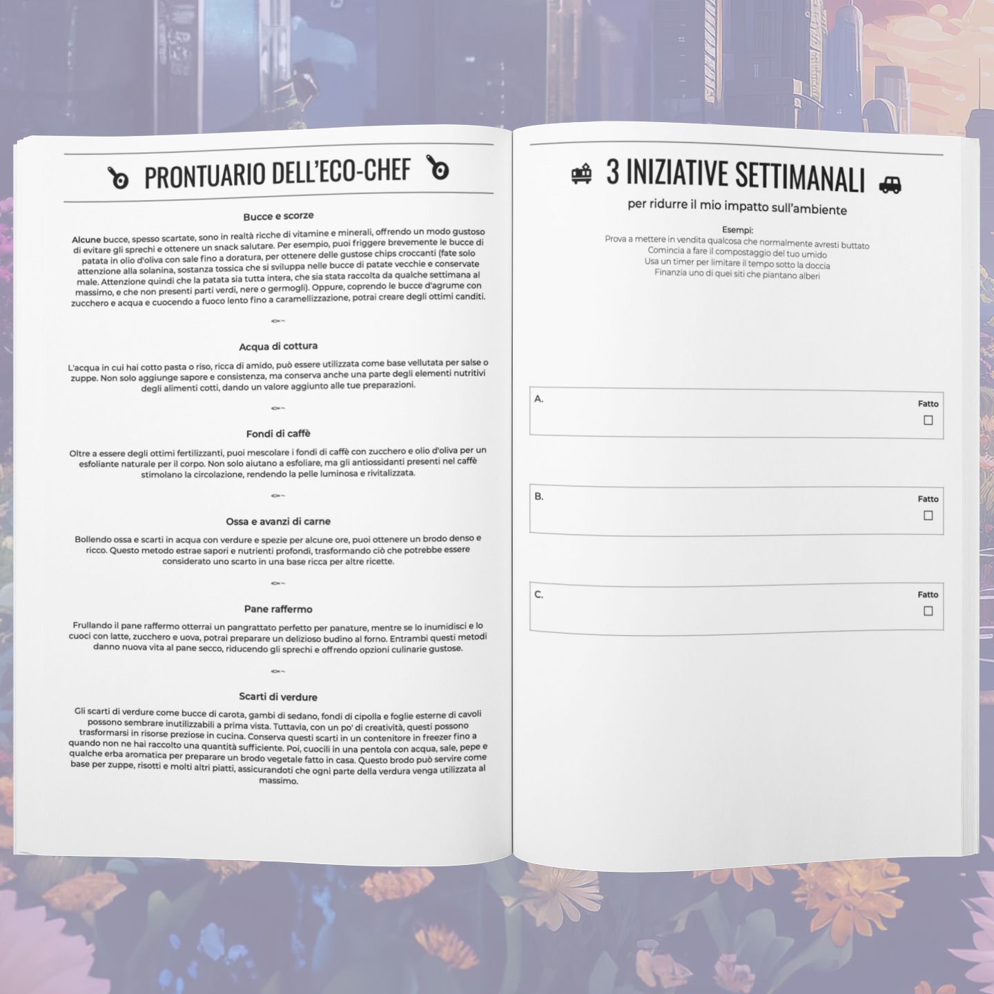 Quaderno dell'ECOSOSTENIBILITÀ, per spreconi irrecuperabili (e non)